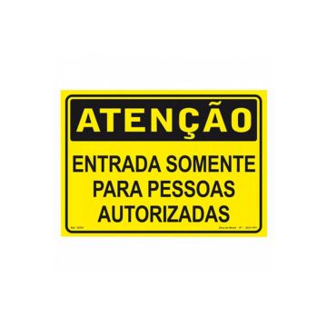 Placa atenção entrada somente pessoas autorizadas de PVC 35 x 25cm